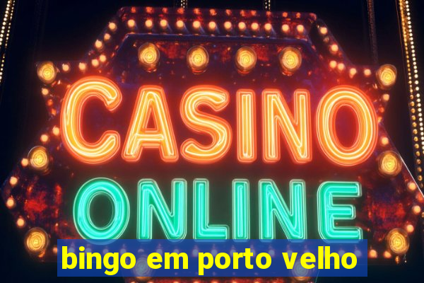 bingo em porto velho